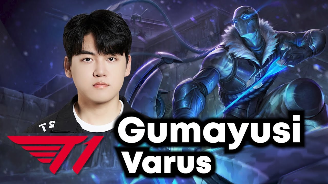 Gumayusi will consider Varus - the name is considered 