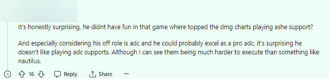 It is really surprising. He was not happy in those matches while still having the highest damage to Ashe support? And especially with his ability, he can become a good gunner. Surprisingly, he did not like the gunner supported. Although I can see that they are more difficult than playing Nautilus