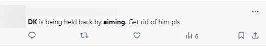 "DK is being pulled back because of Aiming. Let him go"