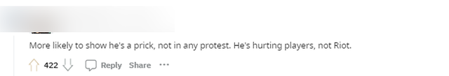 "As he is showing himself as a more destructive, what he does is hurting the player, not Riot"